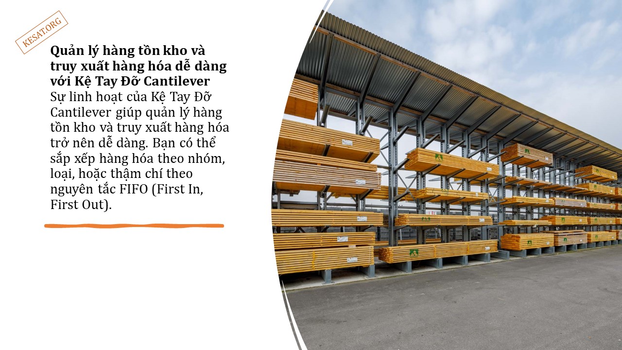 Kệ Tay Đỡ Cantilever và Sự Linh Hoạt 6 Kệ Tay Đỡ Cantilever và Sự Linh Hoạt (6)