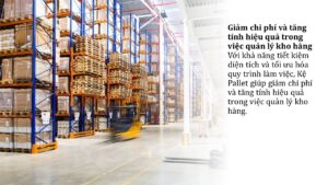 Sự linh hoạt của Kệ Pallet trong quản lý kho hàng (1)
