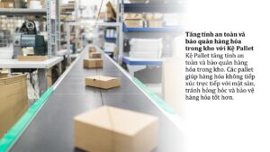 Sự linh hoạt của Kệ Pallet trong quản lý kho hàng (8)